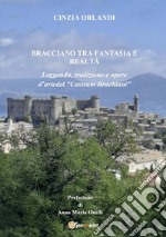 Bracciano tra realtà e fantasia. Leggenda, tradizione e opere d&apos;arte del Castrum Brachiani. E-book. Formato EPUB