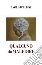 Qualcuno da maledire. E-book. Formato EPUB