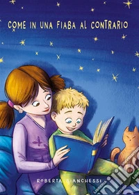 Come in una fiaba al contrario. E-book. Formato EPUB ebook