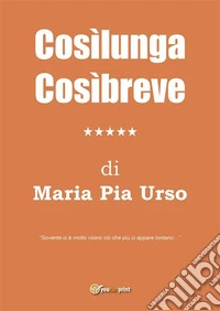 CosìlungaCosìbreve. E-book. Formato EPUB ebook