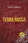 Terra Rossa. E-book. Formato EPUB ebook