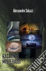 Racconti Misteriosi. E-book. Formato EPUB ebook