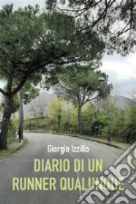 Diario di un runner qualunque. E-book. Formato EPUB