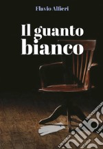 Il guanto bianco. E-book. Formato EPUB