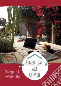 Dimenticati alle Canarie. E-book. Formato EPUB ebook