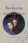 The legend of black stones. E-book. Formato EPUB ebook di Giuseppe Preziuso Preziuso