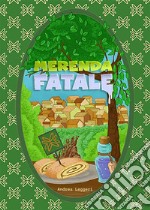 Merenda Fatale. E-book. Formato EPUB ebook