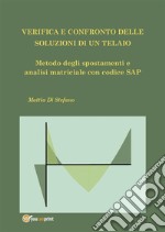 Verifica e confronto delle soluzioni di un telaioMetodo degli spostamenti e analisi matriciale con codice SAP. E-book. Formato EPUB ebook