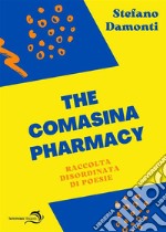 The Comasina Pharmacy. Raccolta disordinata di poesie. E-book. Formato EPUB