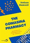 The Comasina Pharmacy. Raccolta disordinata di poesie. E-book. Formato EPUB ebook di Stefano Damonti