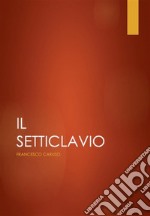 Il Setticlavio. E-book. Formato PDF ebook