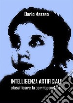 Intelligenza artificiale: classificare la corrispondenza. E-book. Formato EPUB ebook