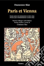 Paris et Vienna. Versione bilingue sardo-italianoPoema epico d’intrattenimento. E-book. Formato EPUB