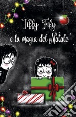 Tiffy, Fify e la magia del Natale. E-book. Formato EPUB ebook