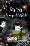 Tiffy, Fify e la magia del Natale. E-book. Formato EPUB ebook di Veronika C.