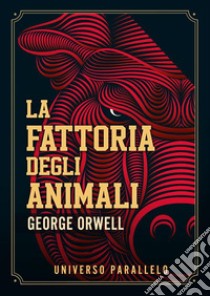 La fattoria degli animali di George Orwell. E-book. Formato EPUB ebook di Universo Parallelo