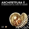 Architettura è...Pensieri dei maestri di movimento moderno: Wright, Loos, Gropius, Frank.. E-book. Formato EPUB ebook di Federico Quattrin