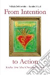 From Intention to Action: Realize Your Most Cherished Projects. E-book. Formato EPUB ebook