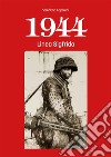 1944 Linea Sigfrido. E-book. Formato EPUB ebook di Valentino Appoloni