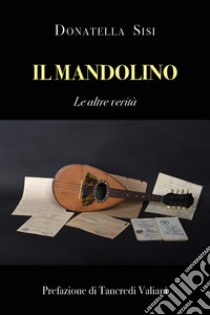 Il mandolino. E-book. Formato EPUB ebook di Donatella Sisi