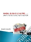 Nada, Elisa e le altre....Delitti irrisolti in Italia e negli USA. E-book. Formato EPUB ebook di Guido Cavallo