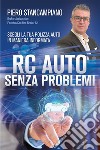 Rc auto senza problemi. E-book. Formato EPUB ebook di Piero Stancampiano