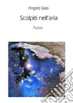 Scolpiti nell&apos;aria. E-book. Formato EPUB