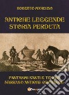 Antiche leggende. Storia perduta. E-book. Formato EPUB ebook di Roberto Mancuso