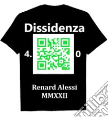 Dissidenza 4.0. E-book. Formato EPUB ebook di Renard Alessi