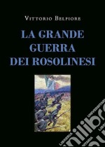 La Grande Guerra dei Rosolinesi. E-book. Formato EPUB ebook