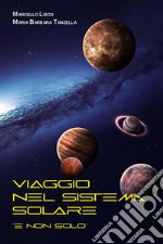 Viaggio nel Sistema Solare. E-book. Formato EPUB