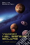 Viaggio nel Sistema Solare. E-book. Formato EPUB ebook di Lisco Marcello