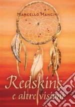 Redskins... e altre visioni. E-book. Formato EPUB ebook