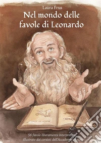 Nel mondo delle favole di Leonardo. E-book. Formato EPUB ebook