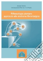 Riflessologia plantare: approccio alla sindrome fibromialgica. E-book. Formato PDF ebook