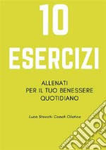 10 Esercizi. E-book. Formato PDF ebook