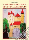 La scuola migliore di tutta la Teriocia. E-book. Formato EPUB ebook di Alessio Colletti