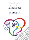 Lockdown in amore. E-book. Formato EPUB ebook di Daniele Sacchetto