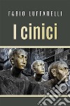 I cinici. E-book. Formato EPUB ebook