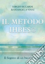 Il METODO IHBES®. Il Segreto di un buon Viaggio. E-book. Formato EPUB ebook