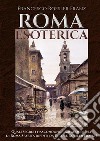 Roma Esoterica. E-book. Formato EPUB ebook di Francesco Roesler Franz