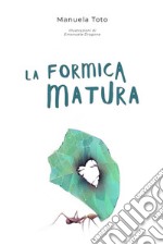 La formica matura. E-book. Formato EPUB