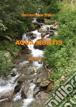 Aqua montisPoesie. E-book. Formato EPUB ebook