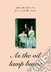 As the oil lamp burns. E-book. Formato EPUB ebook di Adriana Giudice