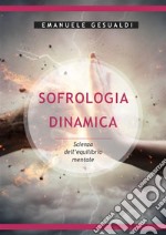 Sofrologia dinamica. E-book. Formato EPUB ebook