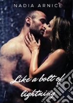 Like a bolt of lightning. E-book. Formato EPUB ebook