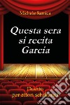 Questa sera si recita Garcia. Duetto per attori schiffarati. E-book. Formato EPUB ebook