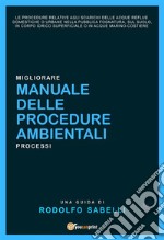 Manuale delle procedure ambientalirelative agli scarichi delle acque reflue domestiche o urbane nella pubblica fognatura, sul suolo, in corpo idrico superficiale o in acque marino-costiere. E-book. Formato EPUB ebook