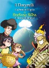 I Naturelli e la pentola magica - Il grande elemento. E-book. Formato EPUB ebook di Stefano Silba