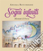 Sogni Infiniti. E-book. Formato EPUB ebook